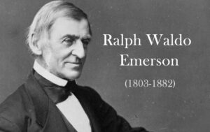 Ralph Waldo Emerson
