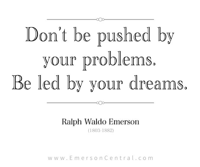 Led by your dreams - Ralph Waldo Emerson